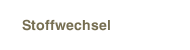 Stoffwechsel